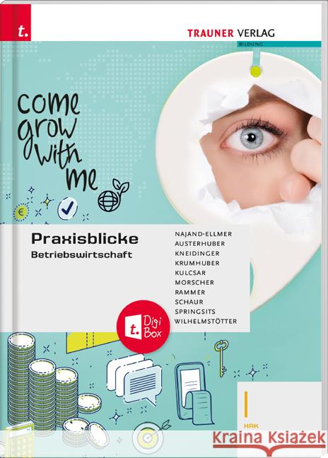 Praxisblicke - Betriebswirtschaft I HAK + TRAUNER-DigiBox Najand-Ellmer, Monika, Kulcsar, Ruben, Schaur, Erwin 9783991512158