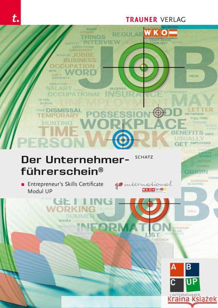 Der Unternehmerführerschein - Entrepreneur's Skills Certificate, Modul UP + E-Book Schatz, Leopold 9783991514053 Trauner