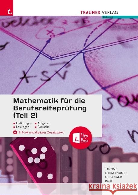 Mathematik für die Berufsreifeprüfung (Teil 2) + TRAUNER-DigiBox + E-Book Paul, Markus, Girlinger, Helmut, Gerstendorf, Kathrin 9783991515777