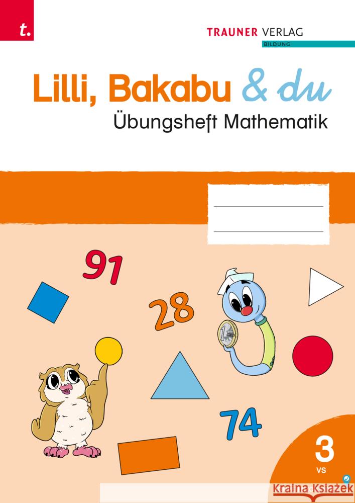 Lilli, Bakabu & du, Übungsheft Mathematik 3 VS Lindtner, Andrea, Konrad, Christina, Lindtner, Marlene 9783991518556
