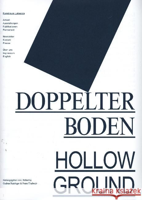 DOPPELTER BODEN / HOLLOW GROUND Kunstraum Lakeside, Ratzinger, Gudrun, Thalmair, Franz 9783991530541 Verlag für moderne Kunst