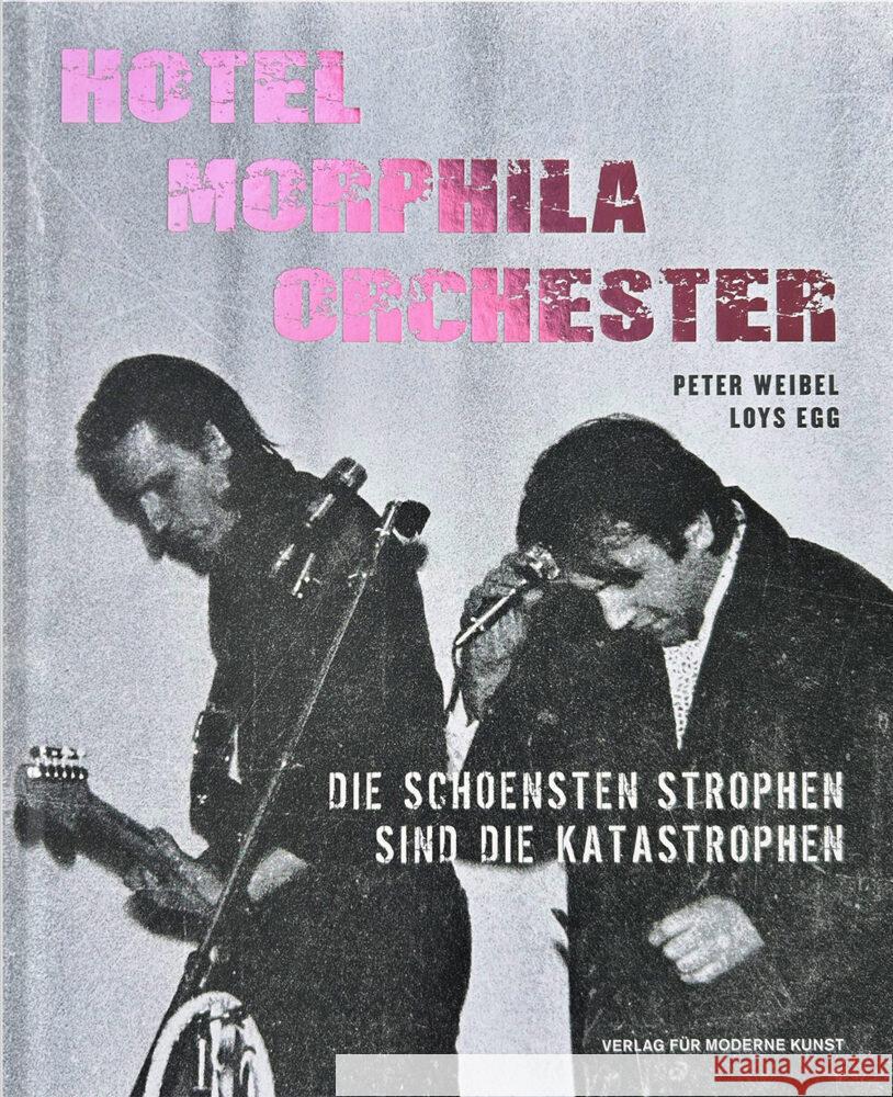 Loys Egg & Peter Weibel - Hotel Morphila Orchester Weibel, Peter, Egg, Loys 9783991530800