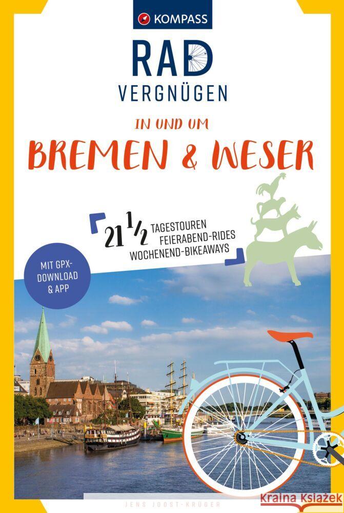 KOMPASS Radvergnügen Bremen & Weser Joost-Krüger, Jens 9783991540441 Kompass-Karten