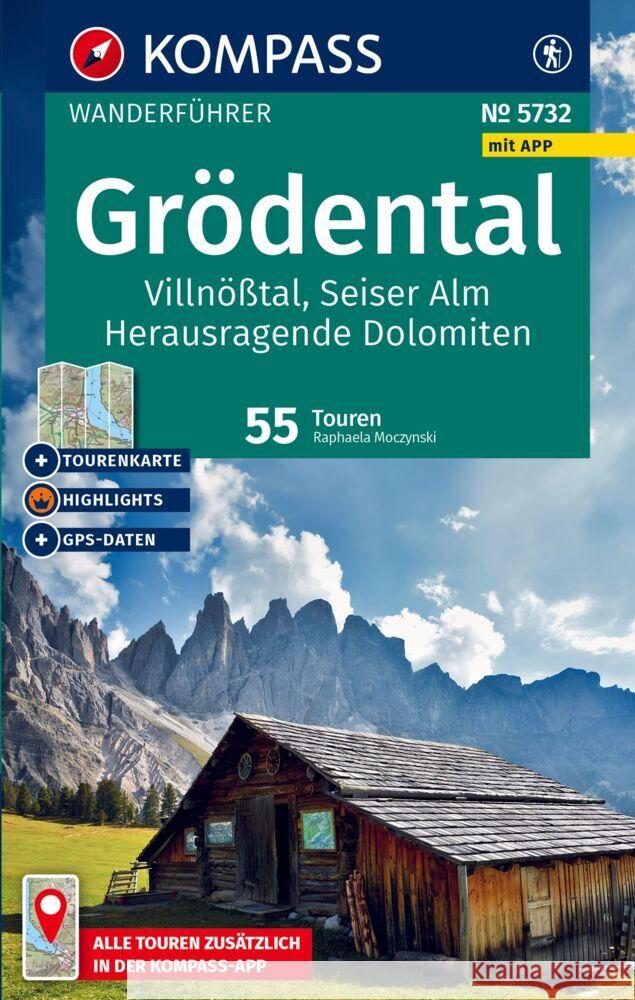 KOMPASS Wanderführer Grödental, Villnößtal, Seiser Alm, Herausragende Dolomiten, 55 Touren mit Extra-Tourenkarte Moczynski, Raphaela 9783991542940