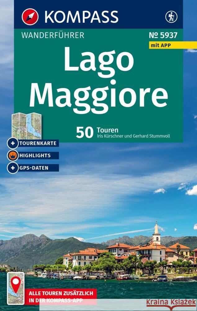 KOMPASS Wanderführer Lago Maggiore, 50 Touren mit Extra-Tourenkarte Kürschner, Iris, Stummvoll, Gerhard 9783991543107 Kompass-Karten