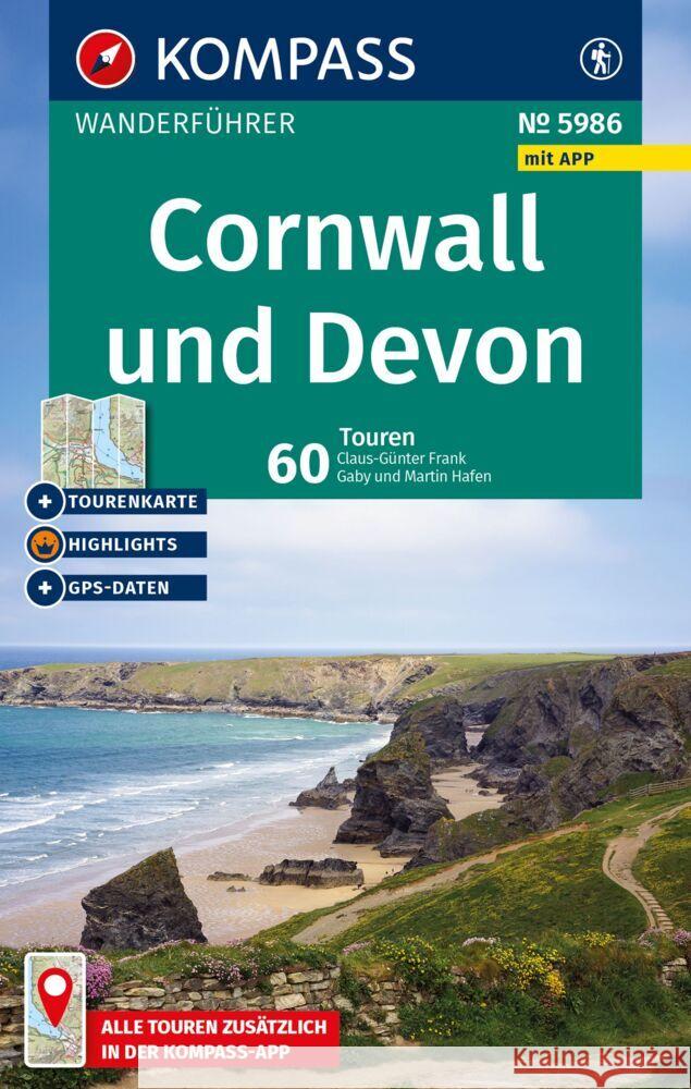 KOMPASS Wanderführer Cornwall und Devon, 60 Touren mit Extra-Tourenkarte Frank, Dr. Claus-Günther, Hafen, Gaby und Martin 9783991543244
