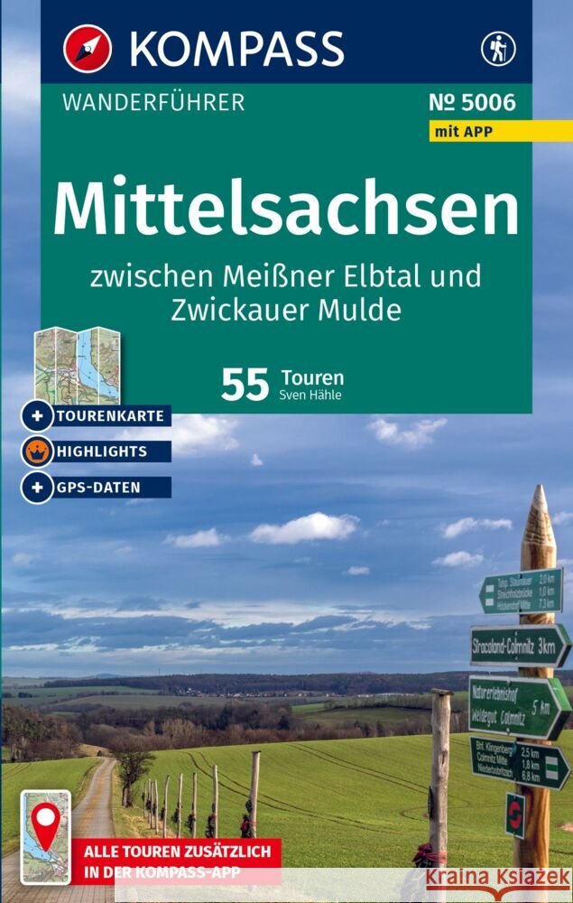 KOMPASS Wanderführer Mittelsachsen zwischen Meißner Elbtal und Zwickauer Mulde, 55 Touren mit Extra-Tourenkarte Hähle, Sven 9783991543305 Kompass-Karten