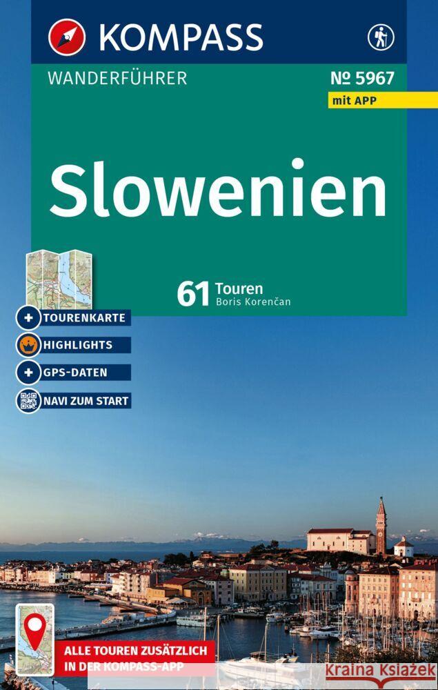 KOMPASS Wanderführer Slowenien, 61 Touren mit Extra-Tourenkarte Korencan, Boris 9783991544289 Kompass-Karten