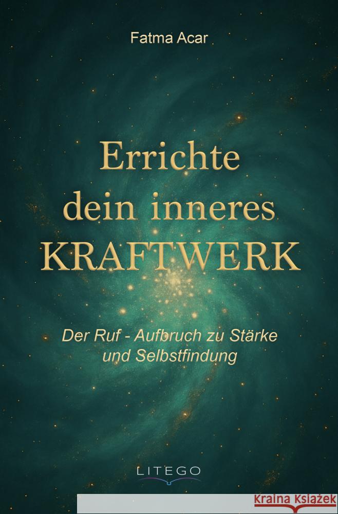 Errichte dein inneres Kraftwerk Acar, Fatma 9783991592761