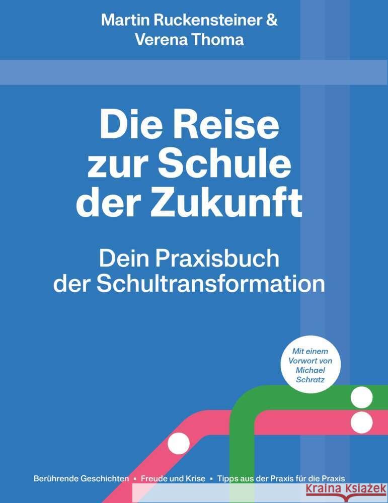 Die Reise zur Schule der Zukunft Thoma, Martin Ruckensteiner & Verena 9783991654339