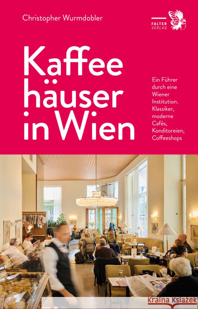 Kaffeehäuser in Wien Wurmdobler, Christopher 9783991660323 Falter