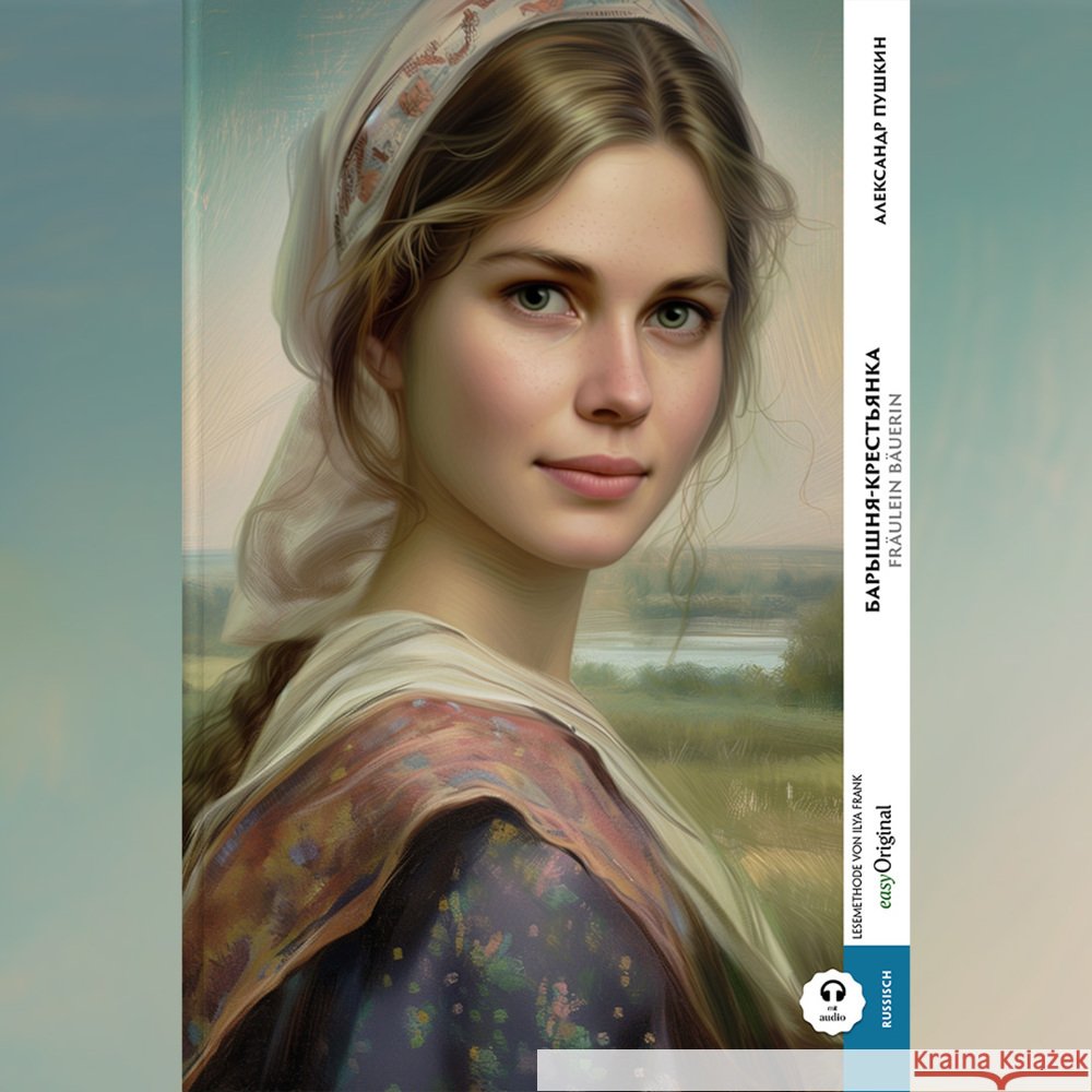 Baryschnya-krestyanka / Fräulein Bäuerin (Buch + Audio-Online) - Kommentierte zweisprachige Ausgabe Russisch-Deutsch, m. 1 Audio, m. 1 Audio Puschkin, Alexander 9783991682295 EasyOriginal