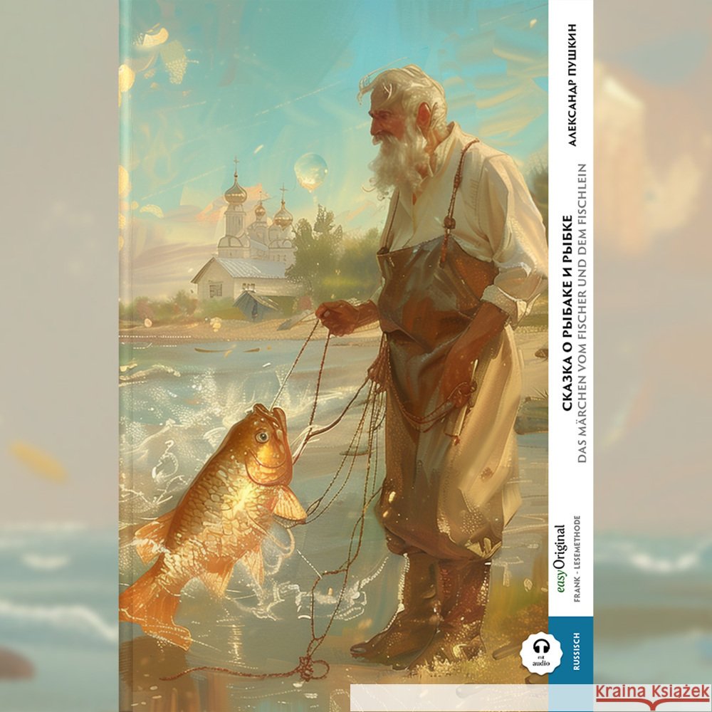 Skazka o rybake i rybke / Das Märchen vom Fischer und dem Fischlein (Buch + Audio-Online) - Frank-Lesemethode - Kommentierte zweisprachige Ausgabe Russisch-Deutsch, m. 1 Audio, m. 1 Audio Puschkin, Alexander 9783991684183 EasyOriginal