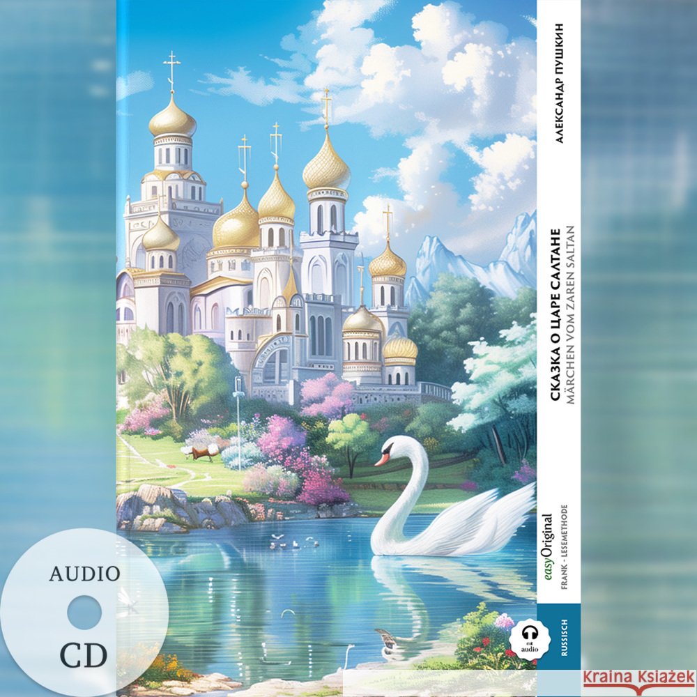 Skazka o zare Saltane / Märchen vom Zaren Saltan (Buch + Audio-CD) - Frank-Lesemethode - Kommentierte zweisprachige Ausgabe Russisch-Deutsch, m. 1 Audio-CD, m. 1 Audio, m. 1 Audio Puschkin, Alexander 9783991684770 EasyOriginal