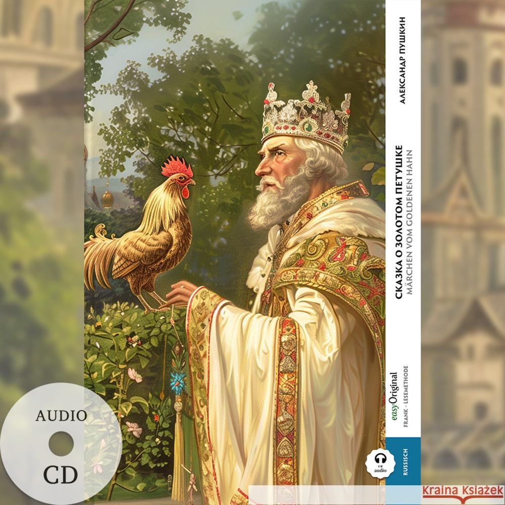 Skazka o zolotom petuschke / Märchen vom goldenen Hahn (Buch + Audio-CD) - Frank-Lesemethode - Kommentierte zweisprachige Ausgabe Russisch-Deutsch, m. 1 Audio-CD, m. 1 Audio, m. 1 Audio Puschkin, Alexander 9783991684817 EasyOriginal