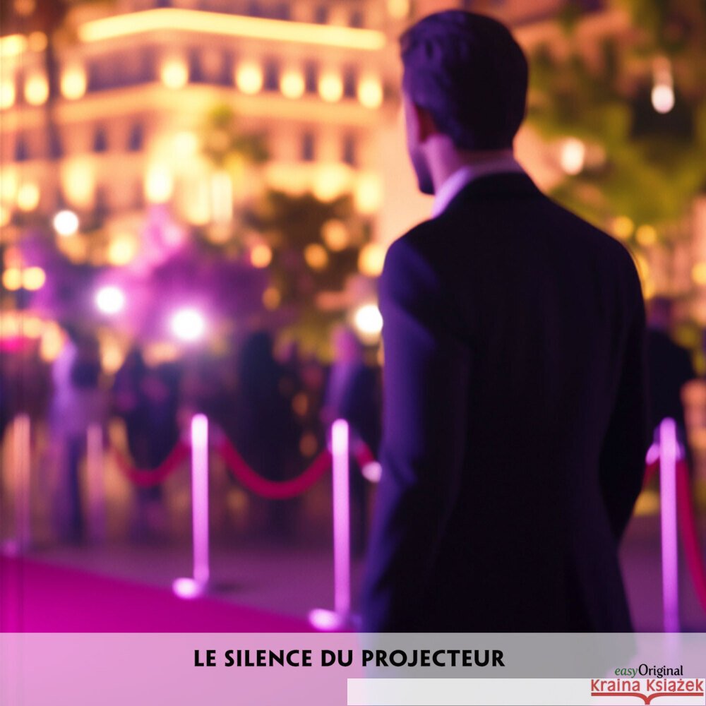Le Silence du projecteur - Französisch-Hörverstehen meistern, 1 Audio-CD Delaunay, Louise 9783991686651 EasyOriginal