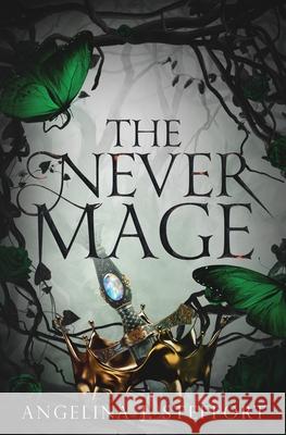 The Never Mage Angelina J. Steffort 9783991780045 Paper Ray Media