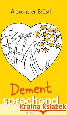 Dement sprechend Alexander Br?stl 9783991850076 Novum Premium