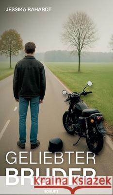 Geliebter Bruder Jessika Rahardt 9783991850557