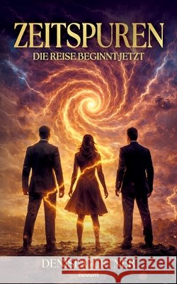 Zeitspuren: Die Reise beginnt jetzt Denise Gurtner 9783991851653