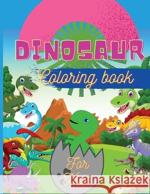 Dinosaur Coloring Book for Kids: Fantastic Dinosaur Coloring Book for Boys, Girls, Toddlers, Preschoolers Large Size 8,5 x 11 T. Press, Alissia 9784002424712 Adina Tamiian