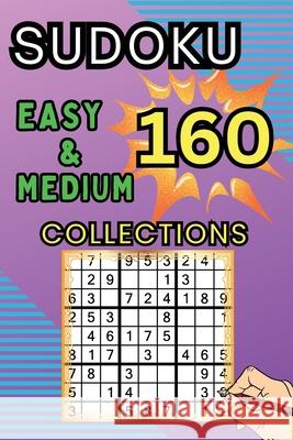 160 Easy & Medium Sudoku Collections: Sudoku Book for Adults, Teens & Seniors, Puzzles with Detailed Step-by-step for Beginers Peter 9784054097933