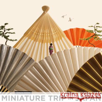 Miniature Trip in Japan Tatsuya Tanaka 9784096823187 Shogakukan Inc.