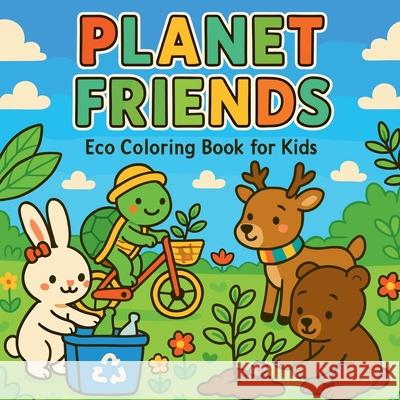 Planet Friends - Eco Coloring Book for Kids Chris Martin 9784104720583 Chris Martin