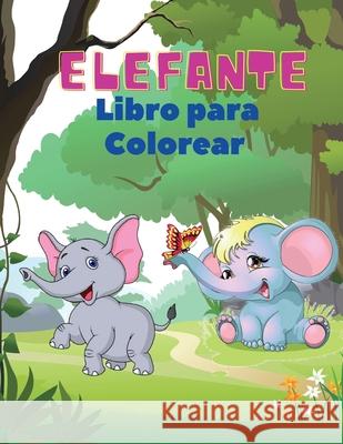 Elefante Libro para Colorear: Libro para colorear elefantes para niños: Libro de actividades fáciles para niños, niñas y niños pequeños, 20 imágenes Ramirez, Sebastian 9784177649309