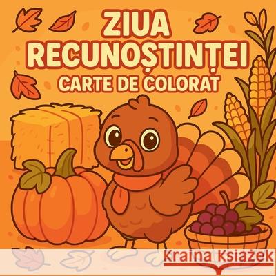 Ziua Recunoștinței - Carte de Colorat Chris Martin 9784293094151 Chris Martin