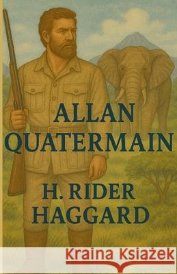 Allan Quatermain(Illustrated) H. Rider Haggard Micheal Smith 9784320676930 Micheal Smith