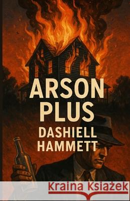 Arson Plus(Illustrated) Dashiell Hammett Micheal Smith 9784320676992 Micheal Smith
