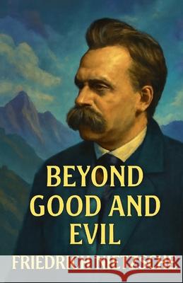 Beyond Good And Evil(Illustrated) Friedrich Nietzsche Micheal Smith Helen Zimmern 9784320677081 Micheal Smith