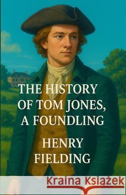 The History Of Tom Jones A Foundling(Illustrated) Henry Fielding Micheal Smith 9784320677319 Micheal Smith