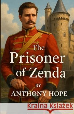 The Prisoner of Zenda (Illustrated) Anthony Hope Micheal Smith 9784320677593 Micheal Smith
