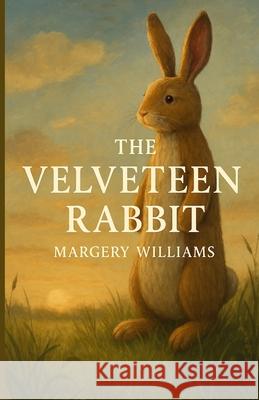 The Velveteen Rabbit (Illustrated) Margery Williams Micheal Smith 9784320677791 Micheal Smith