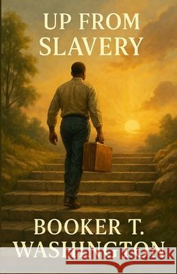 Up From Slavery (Illustrated) Booker T Micheal Smith 9784320677982 Micheal Smith