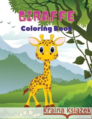 Giraffe Coloring Book: Giraffe Coloring Book for Kids: Amazing Giraffe Coloring Book, Fun Coloring Book for Kids Ages 3 - 8, Mike Stewart 9784331361016 Piscovei Victor