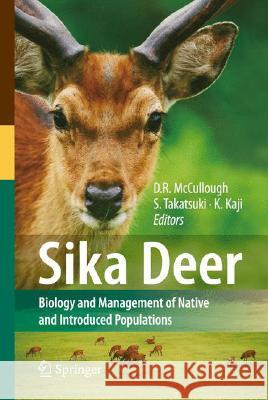Sika Deer: Biology and Management of Native and Introduced Populations McCullough, Dale R. 9784431094289 SPRINGER VERLAG, JAPAN