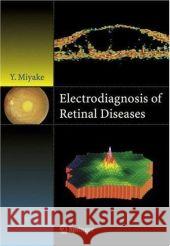 Electrodiagnosis of Retinal Disease Yozo Miyake 9784431254669