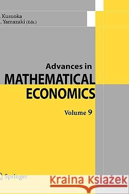 Advances in Mathematical Economics Volume 9 Kusuoka, S. 9784431343417 Springer