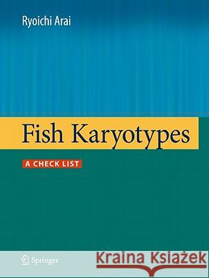 Fish Karyotypes: A Check List Arai, Ryoichi 9784431538769 Not Avail