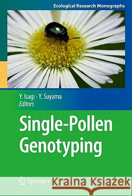 Single-Pollen Genotyping Yuji Isagi Yoshihisa Suyama 9784431539001 Not Avail