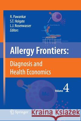 Allergy Frontiers: Diagnosis and Health Economics Pawankar, Ruby 9784431540403 Springer