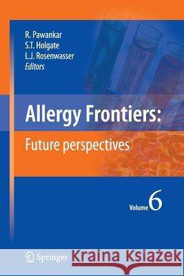 Allergy Frontiers: Future Perspectives Pawankar, Ruby 9784431540755