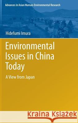 Environmental Issues in China Today: A View from Japan Imura, Hidefumi 9784431541196