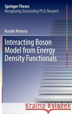 Interacting Boson Model from Energy Density Functionals Kosuke Nomura 9784431542339