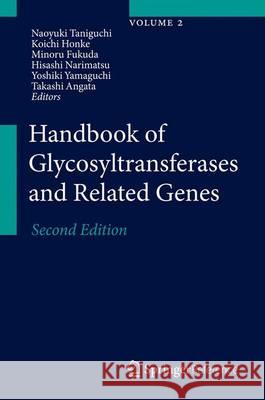 Handbook of Glycosyltransferases and Related Genes Naoyuki Taniguchi Koichi Honke Minoru Fukuda 9784431542391 Springer