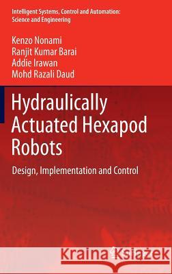 Hydraulically Actuated Hexapod Robots: Design, Implementation and Control Nonami, Kenzo 9784431543480 0