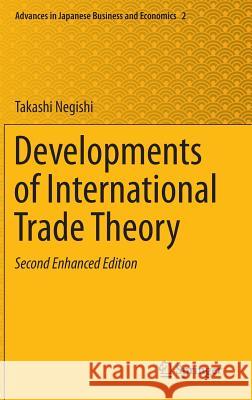 Developments of International Trade Theory Takashi Negishi 9784431544326 Springer Verlag, Japan